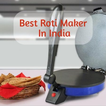 Best Roti Maker In India