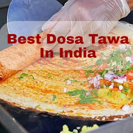 8 Best Dosa Tawa In India (2022) – Ultimate Guide