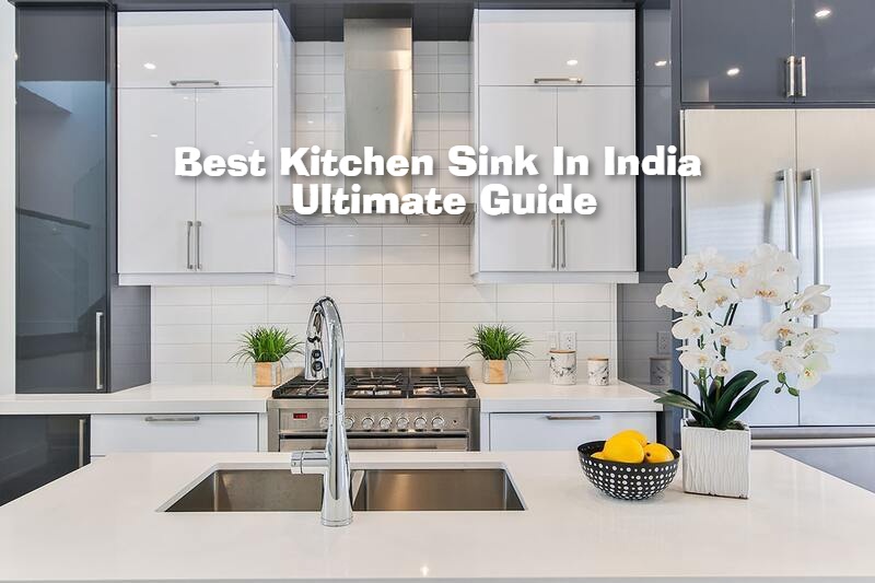 9-best-kitchen-sink-in-india-2022-ultimate-guide-2022