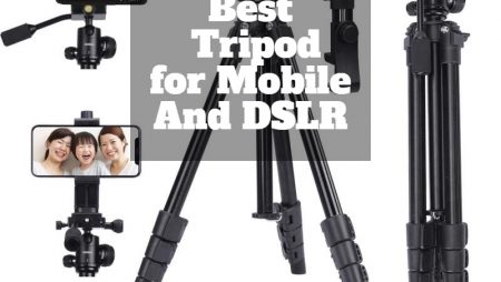 Best Tripod for Mobile And DSLR