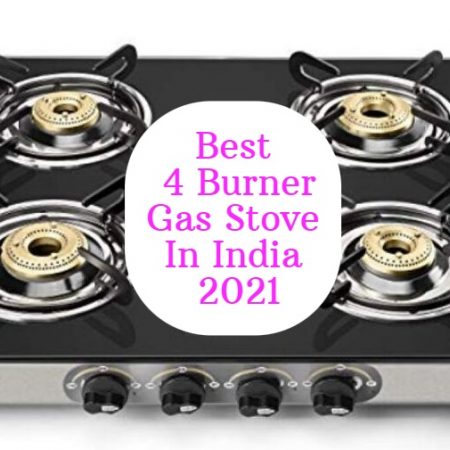 Best 4 Burner Gas Stove In India 2022