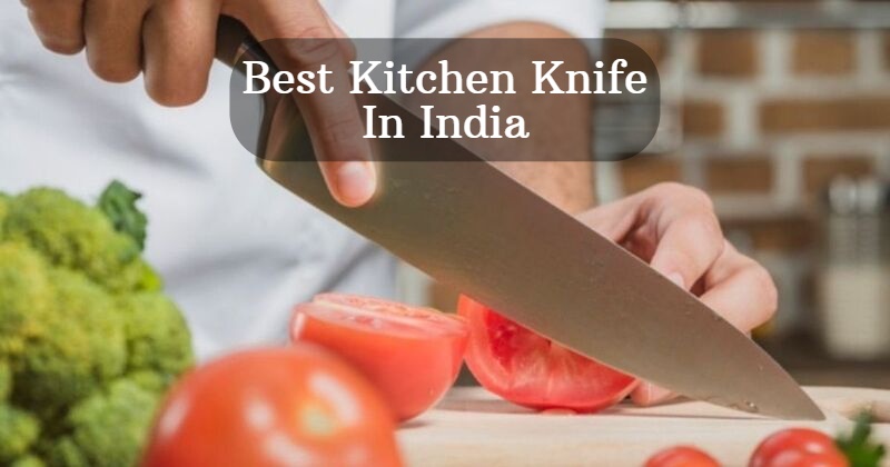 Best Kitchen Knife In India