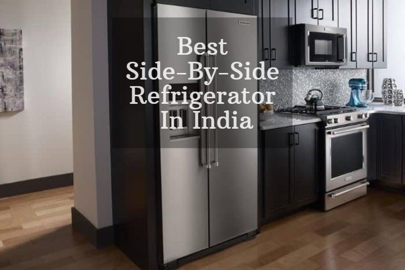 Best Side-By-Side Refrigerator In India
