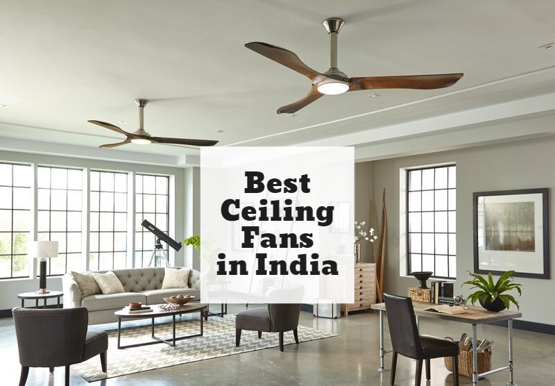 Best Ceiling Fans in India (2022) – Expert Reviews