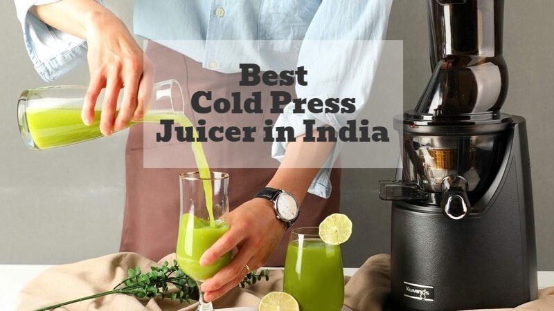 Best Cold Press Juicer in India